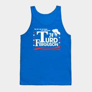 TURD FERGUSON for President Election 2024 Tank Top